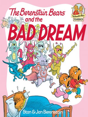 cover image of The Berenstain Bears and the Bad Dream